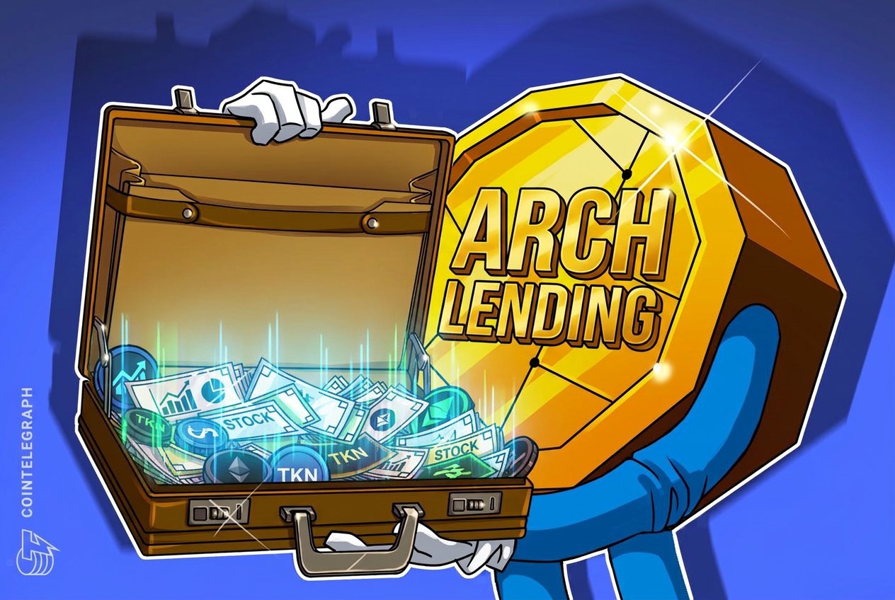 Arch Lending瞄准代币化股票作为下一个抵押品市场